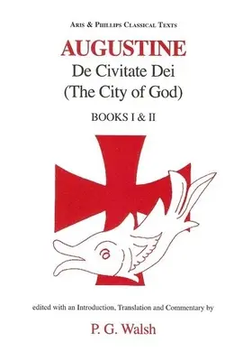 Augustin : La Cité de Dieu Livres I et II - Augustine: The City of God Books I and II