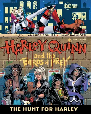 Harley Quinn et les oiseaux de proie : La chasse à Harley - Harley Quinn & the Birds of Prey: The Hunt for Harley