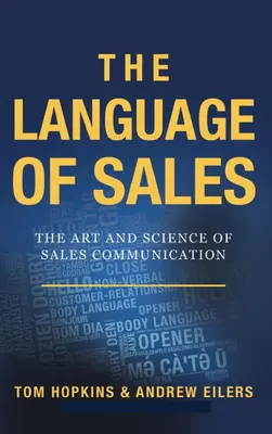 Le langage de la vente : L'art et la science de la communication commerciale - The Language of Sales: The Art and Science of Sales Communication