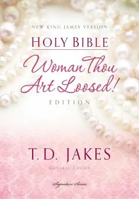 Woman Thou Art Loosed-NKJV (en anglais) - Woman Thou Art Loosed-NKJV