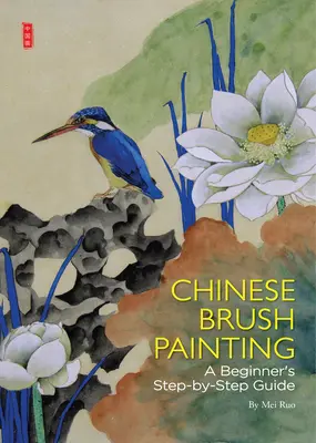 La peinture au pinceau chinoise - Chinese Brush Painting