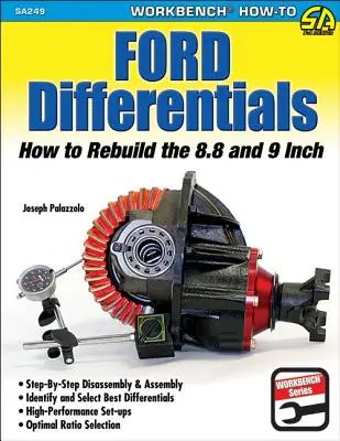 Différentiels Ford : Reconstruire les différentiels 8.8 & 9 Inch : Comment reconstruire les différentiels 8,8 et 9 pouces - Ford Differentials: Rebuild 8.8 & 9 Inch: How to Rebuild the 8.8 and 9-Inch