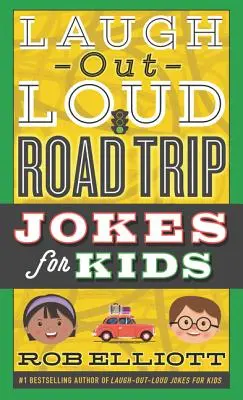 Blagues de voyage à haute voix pour les enfants - Laugh-Out-Loud Road Trip Jokes for Kids