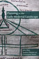 L'aménagement du paysage au début du Moyen Âge - Planning in the Early Medieval Landscape