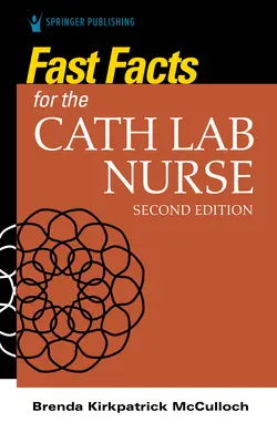Faits marquants pour l'infirmière de laboratoire de cathétérisme - Fast Facts for the Cath Lab Nurse