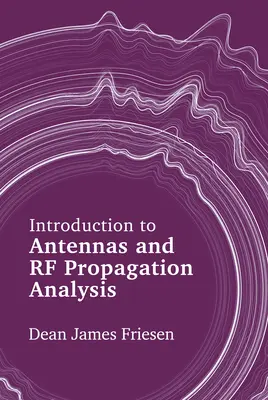 Introduction aux antennes et à l'analyse de la propagation RF - Introduction to Antennas and RF Propagation Analysis