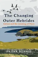 Changement dans les Hébrides extérieures - Changing Outer Hebrides