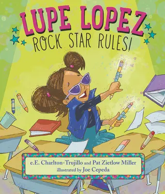 Lupe Lopez : Rock Star Rules ! - Lupe Lopez: Rock Star Rules!
