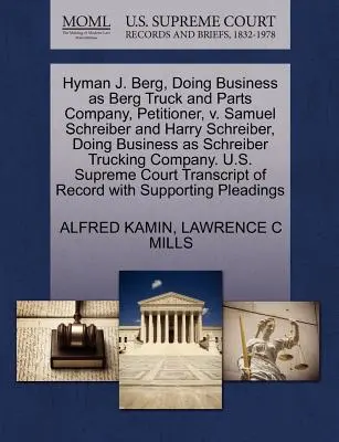 Hyman J. Berg, faisant affaire sous le nom de Berg Truck and Parts Company, requérant, V. Samuel Schreiber et Harry Schreiber, faisant affaire sous le nom de Schreiber Trucki - Hyman J. Berg, Doing Business as Berg Truck and Parts Company, Petitioner, V. Samuel Schreiber and Harry Schreiber, Doing Business as Schreiber Trucki