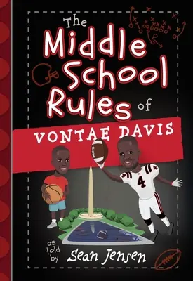 Les règles du collège de Vontae Davis : racontées par Sean Jensen - The Middle School Rules of Vontae Davis: As Told by Sean Jensen