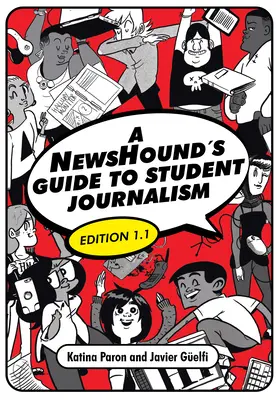 Guide de l'étudiant en journalisme, édition 1.1 - A NewsHound's Guide to Student Journalism, Edition 1.1