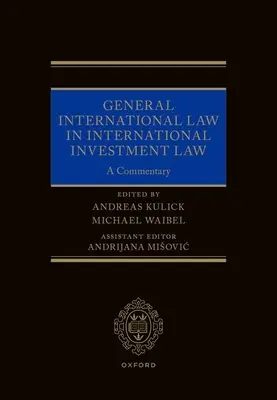 Le droit international général dans le droit international des investissements : A Commentary - General International Law in International Investment Law: A Commentary
