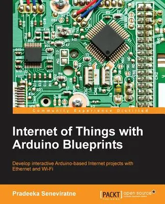 L'internet des objets avec les plans Arduino - Internet of Things with Arduino Blueprints