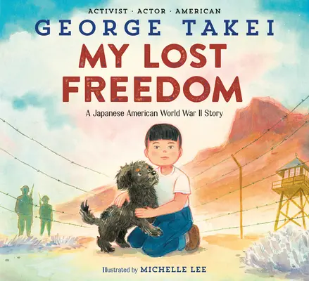 Ma liberté perdue : L'histoire d'un Américain d'origine japonaise pendant la Seconde Guerre mondiale - My Lost Freedom: A Japanese American World War II Story