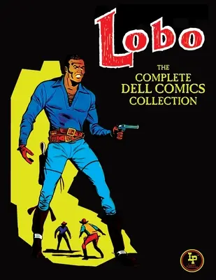 Lobo : La collection complète de Dell Comics - Lobo: The Complete Dell Comics Collection