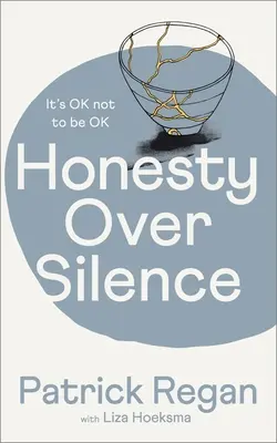 L'honnêteté plutôt que le silence : C'est normal de ne pas l'être - Honesty Over Silence: It's Ok Not to Be Ok