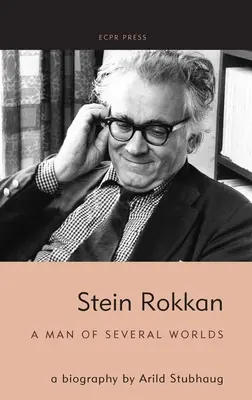 Stein Rokkan : une biographie par Arild Stubhaug - Stein Rokkan: a biography by Arild Stubhaug