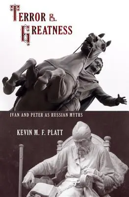 Terreur et grandeur : Ivan et Pierre, mythes russes - Terror & Greatness: Ivan & Peter as Russian Myths
