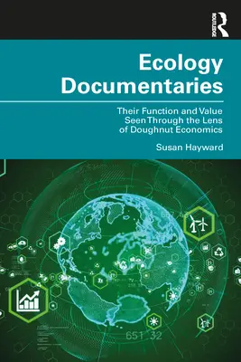 Documentaires sur l'écologie : Leur fonction et leur valeur à travers la lentille de l'économie des beignets - Ecology Documentaries: Their Function and Value Seen Through the Lens of Doughnut Economics