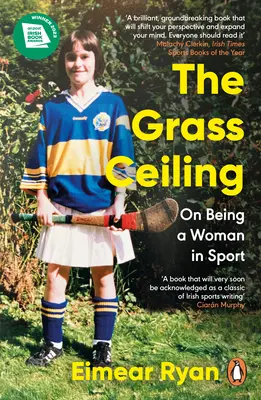 Le plafond de gazon : Être une femme dans le sport - The Grass Ceiling: On Being a Woman in Sport