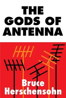 Les dieux de l'antenne - The Gods of Antenna