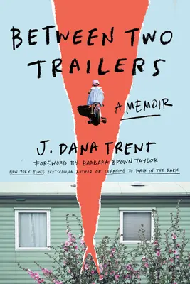 Entre deux remorques : Un mémoire - Between Two Trailers: A Memoir