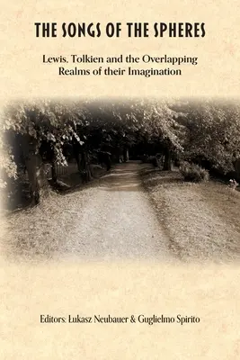 Les chants des sphères : Lewis, Tolkien et le chevauchement des domaines de leur imagination - The Songs of the Spheres: Lewis, Tolkien and the Overlapping Realms of their Imaginations