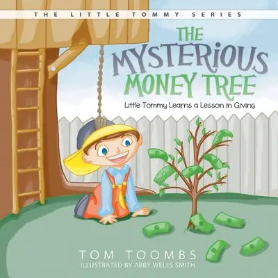 Le mystérieux arbre à argent : Le petit Tommy apprend une leçon de générosité - The Mysterious Money Tree: Little Tommy Learns a Lesson in Giving