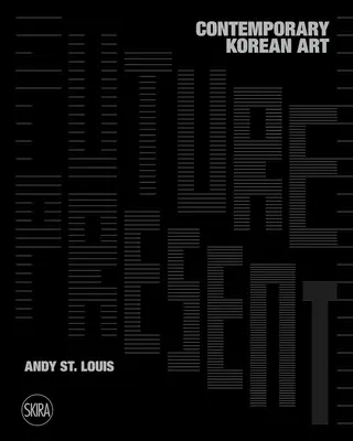 Le futur présent : L'art coréen contemporain - Future Present: Contemporary Korean Art