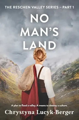 No Man's Land : Reschen Valley Part 1 - No Man's Land: Reschen Valley Part 1