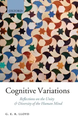 Variations cognitives : Réflexions sur l'unité et la diversité de l'esprit humain - Cognitive Variations: Reflections on the Unity and Diversity of the Human Mind