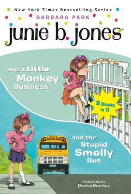 Junie B. Jones 2-In-1 Bindup : Et le bus malodorant et stupide / Et une petite affaire de singe - Junie B. Jones 2-In-1 Bindup: And the Stupid Smelly Bus/And a Little Monkey Business