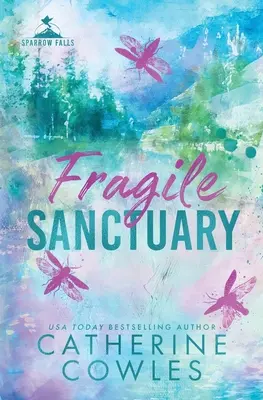 Fragile Sanctuary : Une édition spéciale de Sparrow Falls - Fragile Sanctuary: A Sparrow Falls Special Edition