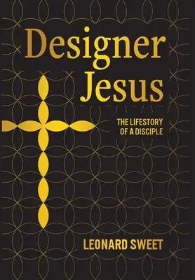 Designer Jesus : L'histoire de la vie d'un disciple - Designer Jesus: The Lifestory of a Disciple