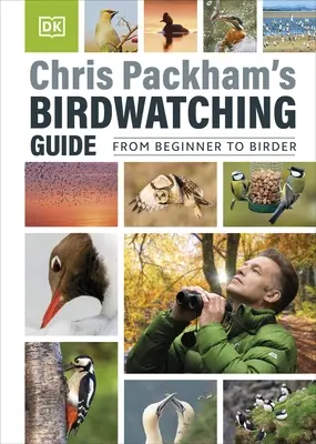 Le guide d'observation des oiseaux de Chris Packham - Chris Packham's Birdwatching Guide