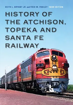 Histoire du chemin de fer Atchison, Topeka et Santa Fe - History of the Atchison, Topeka and Santa Fe Railway