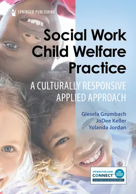 Social Work Child Welfare Practice : Une approche appliquée adaptée à la culture - Social Work Child Welfare Practice: A Culturally Responsive Applied Approach