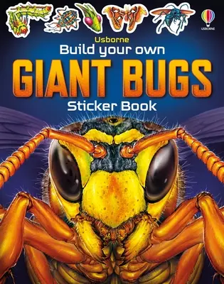 Construisez votre propre livre d'autocollants sur les insectes géants - Build Your Own Giant Bugs Sticker Book