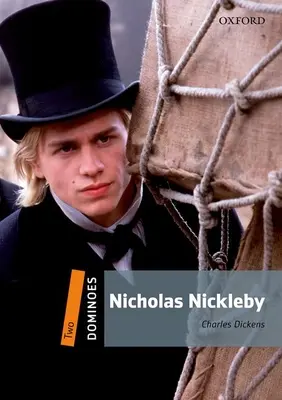 Dominoes, New Edition : Niveau 2 : Vocabulaire de 700 motsnicholas Nickleby - Dominoes, New Edition: Level 2: 700-Word Vocabularynicholas Nickleby