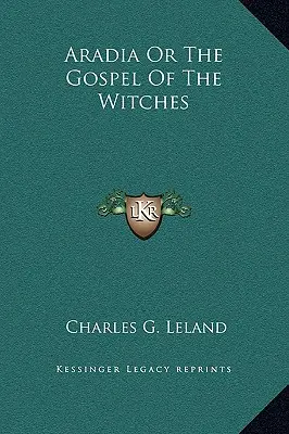 Aradia ou l'évangile des sorcières - Aradia Or The Gospel Of The Witches