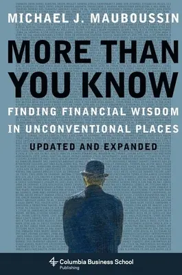 More Than You Know : Trouver la sagesse financière dans des lieux non conventionnels - More Than You Know: Finding Financial Wisdom in Unconventional Places