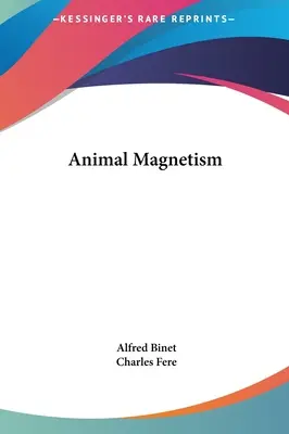 Le magnétisme animal - Animal Magnetism