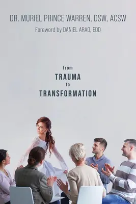 Du traumatisme à la transformation - From Trauma to Transformation