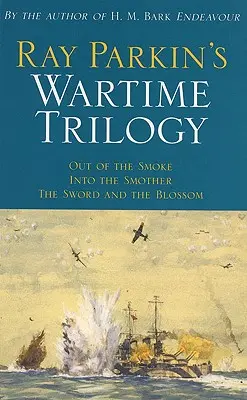 La trilogie de Ray Parkin en temps de guerre - Ray Parkin's Wartime Trilogy