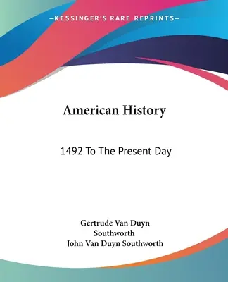 Histoire américaine : De 1492 à nos jours - American History: 1492 To The Present Day