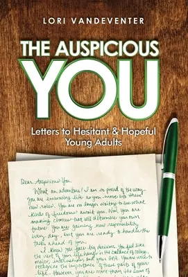 Le Toi Auspicieux : Lettres aux jeunes adultes hésitants et pleins d'espoir - The Auspicious You: Letters to Hesitant and Hopeful Young Adults