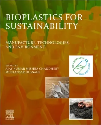 Bioplastiques pour la durabilité : Fabrication, technologies et environnement - Bioplastics for Sustainability: Manufacture, Technologies, and Environment