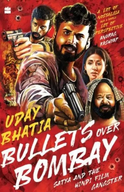 Bullets Over Bombay : Satya et le gangster du cinéma hindi - Bullets Over Bombay: Satya and the Hindi Film Gangster
