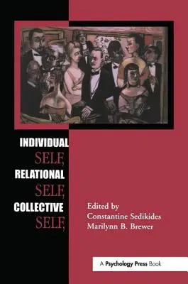 Le moi individuel, le moi relationnel, le moi collectif - Individual Self, Relational Self, Collective Self