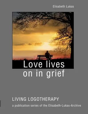 L'amour vit dans le chagrin - Love lives on in grief